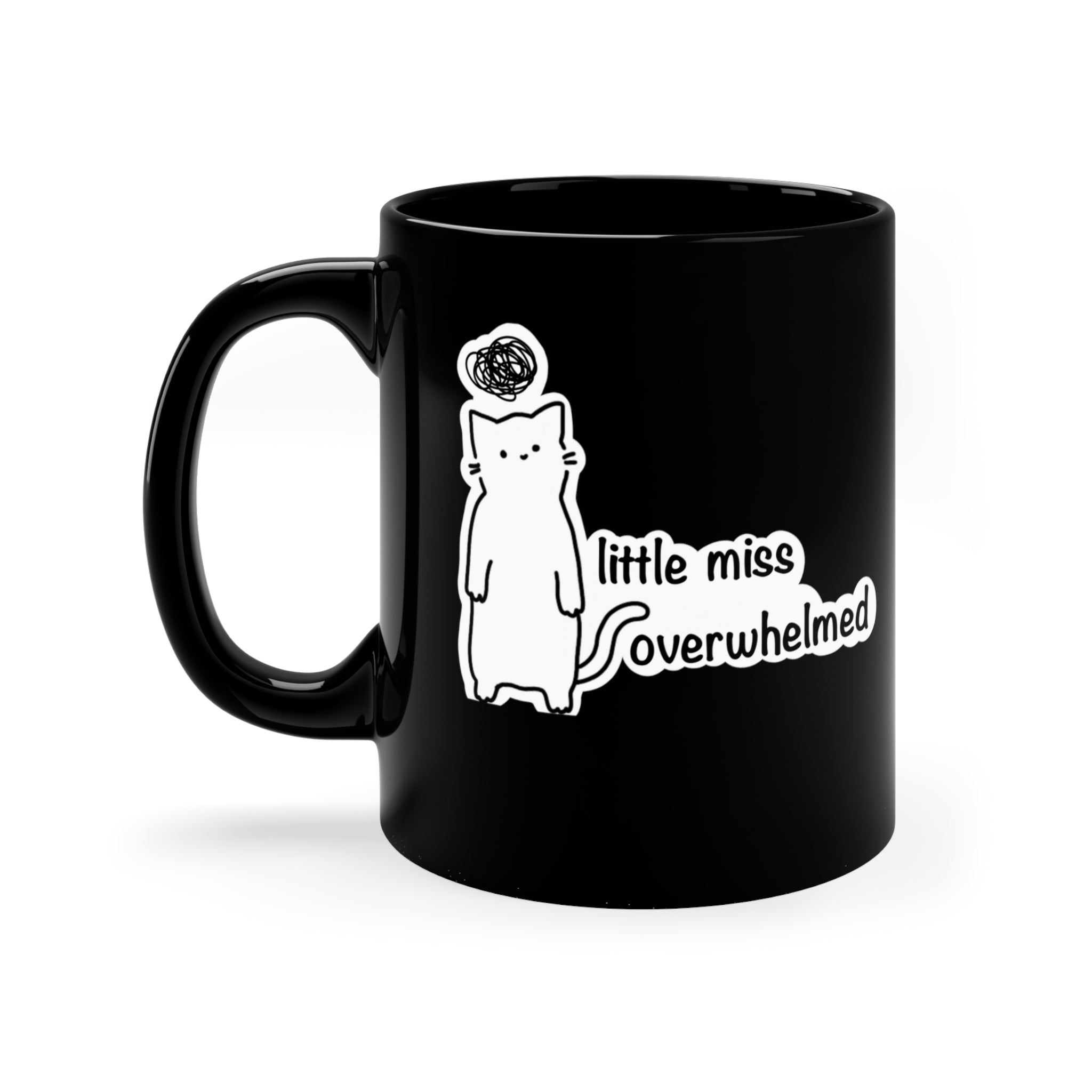 Little Miss Overwhelmed - 11oz Black Mug