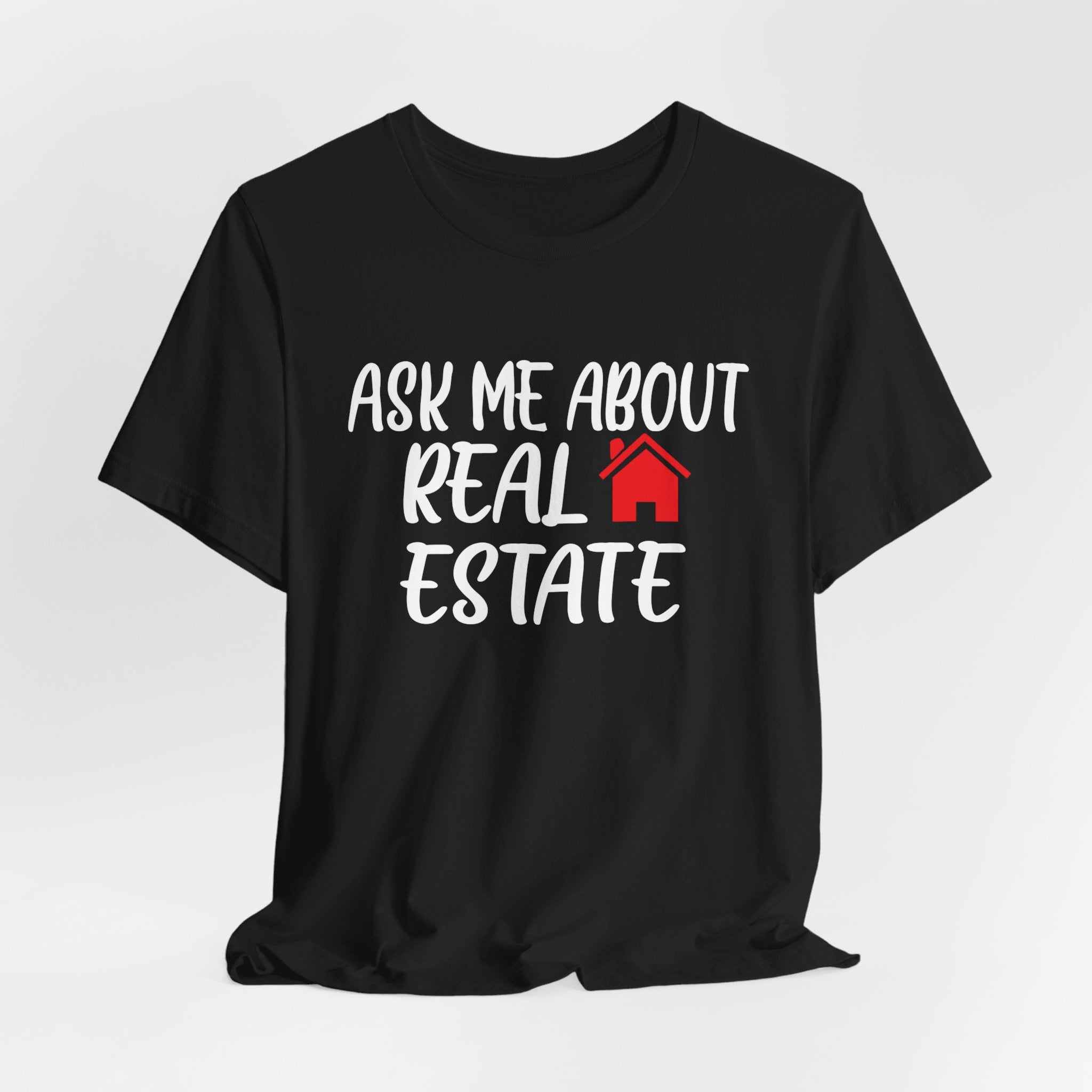 Ask Me About Real Estate Tee