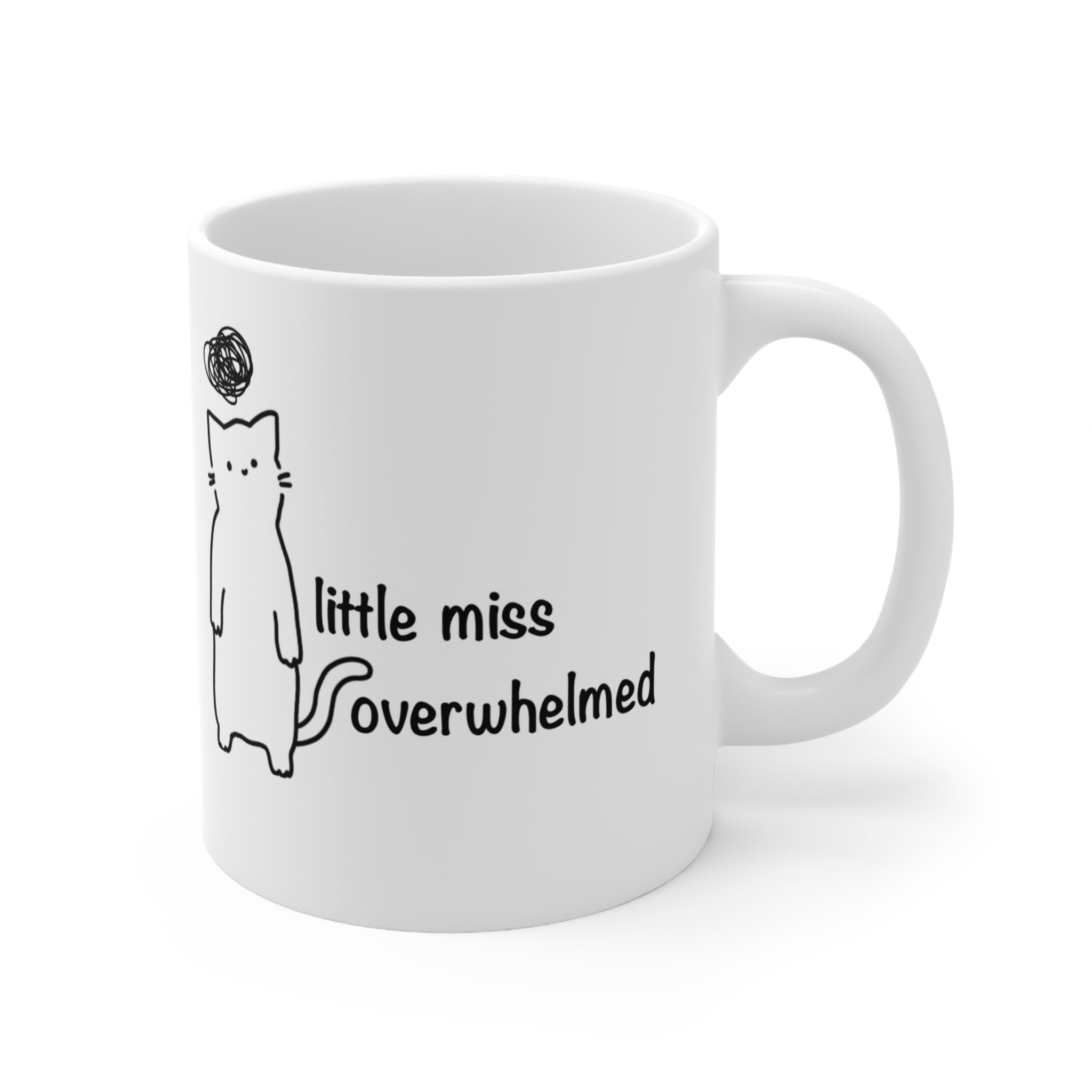Little Miss Overwhelmed Mug 11oz