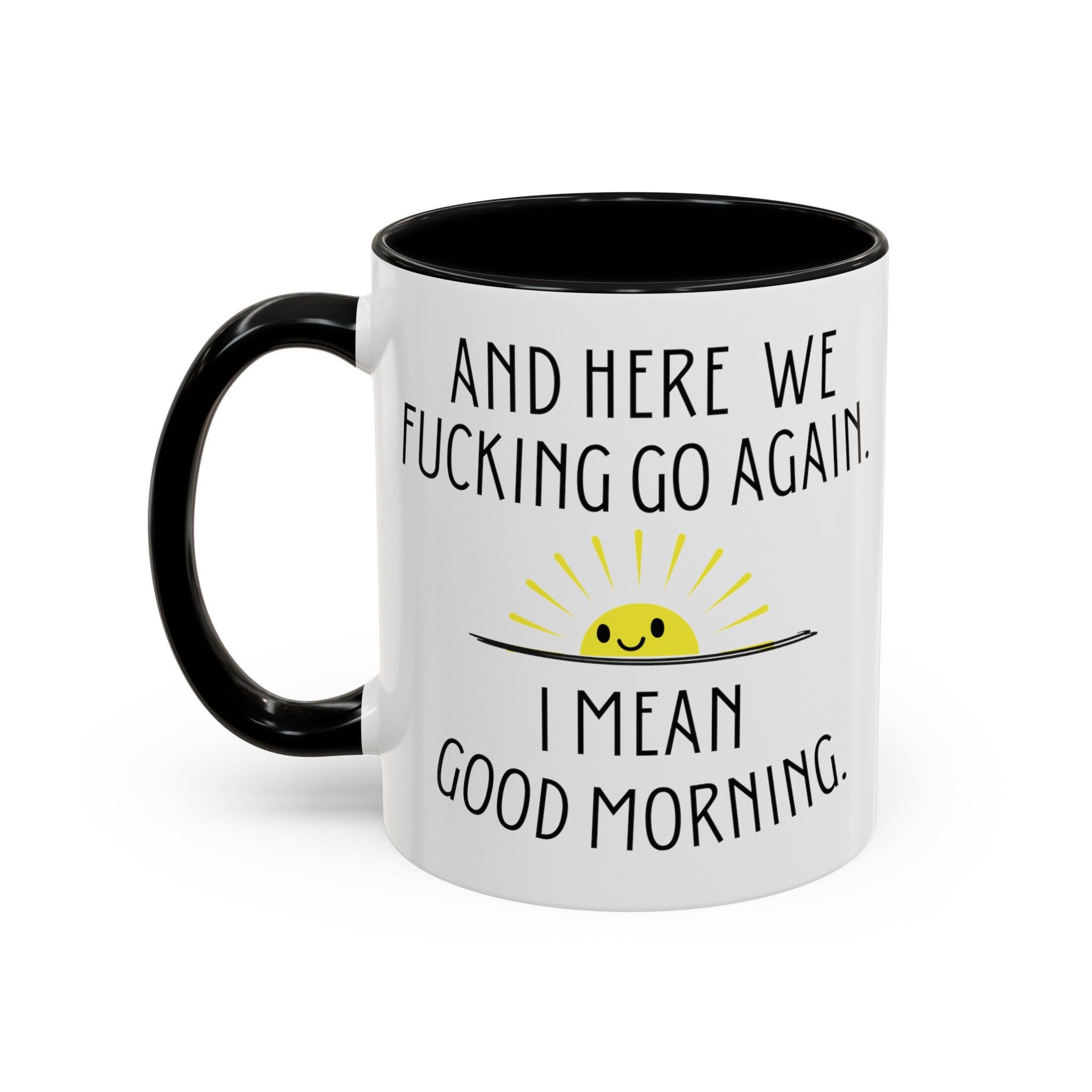 Here We Go Again - Two Tone Coffee Mug (11, 15oz)