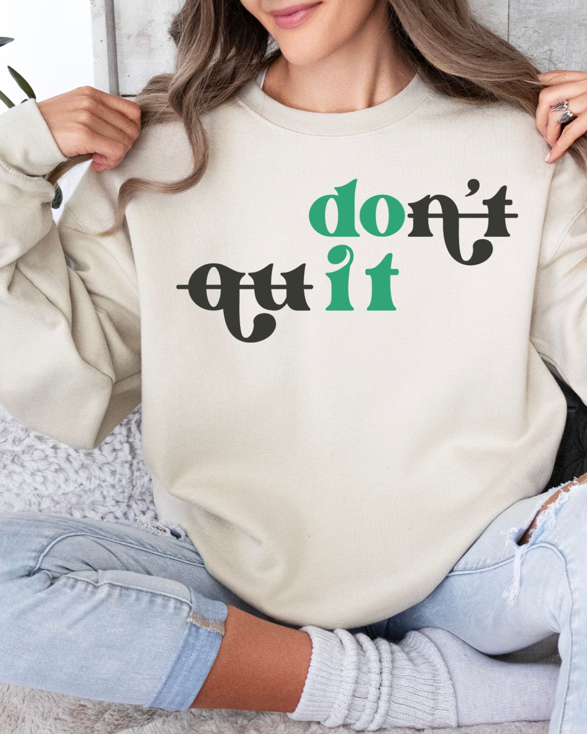 Do It Don't Quit - Sweatshirt
