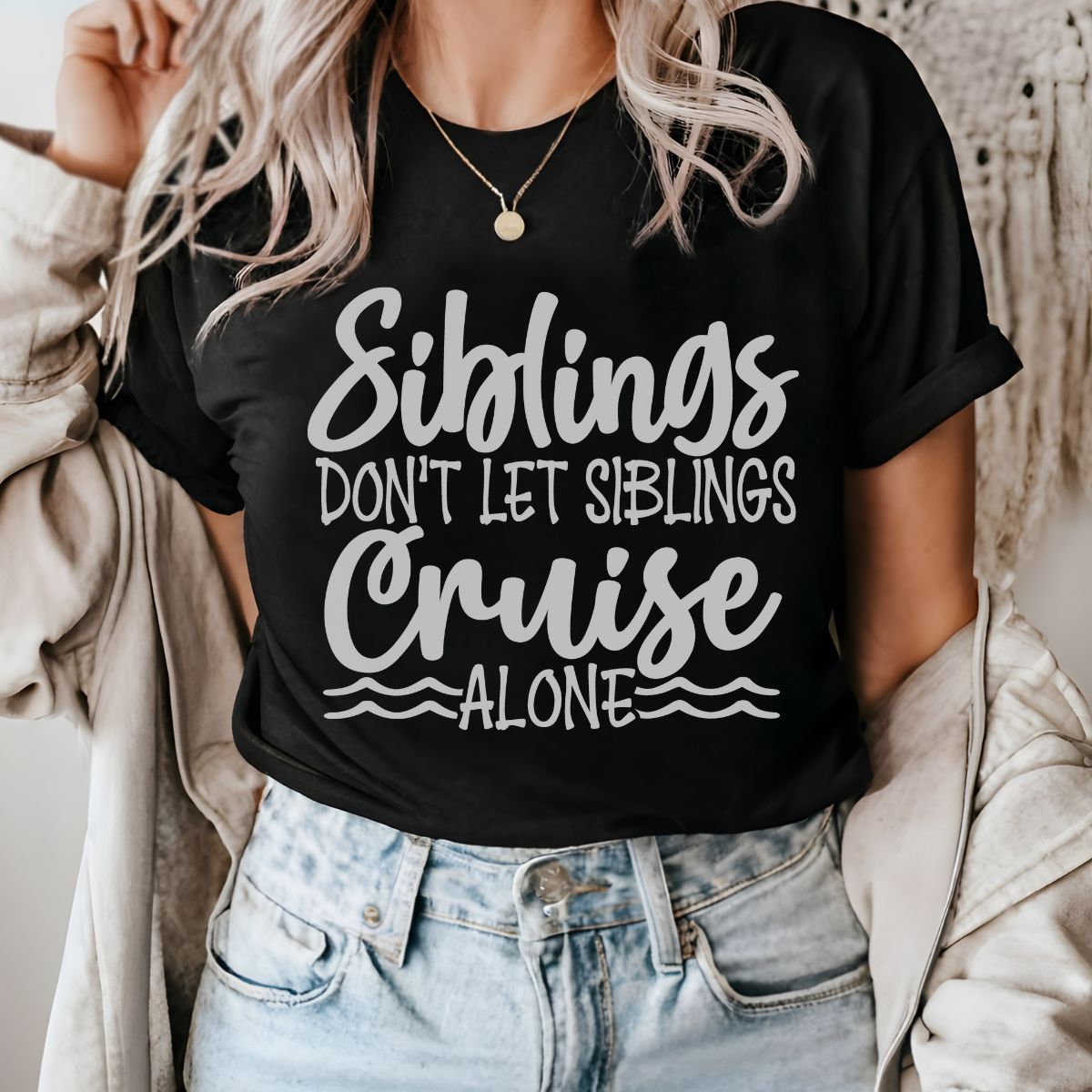 Siblings Don't Let Siblings Cruise Alone - Cruise T-shirt